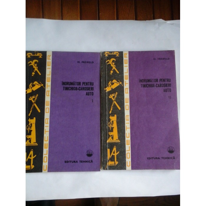 INDRUMATOR  PENTRU  TINICHIGII-CAROSIERI  AUTO - Herman  FREIFELD (2 volume)